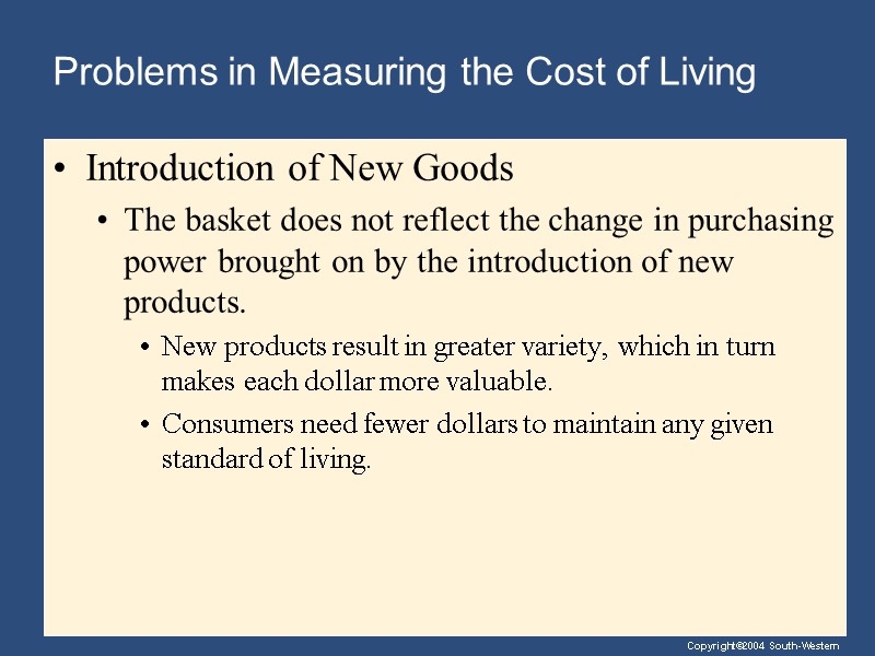 Problems in Measuring the Cost of Living Introduction of New Goods The basket does